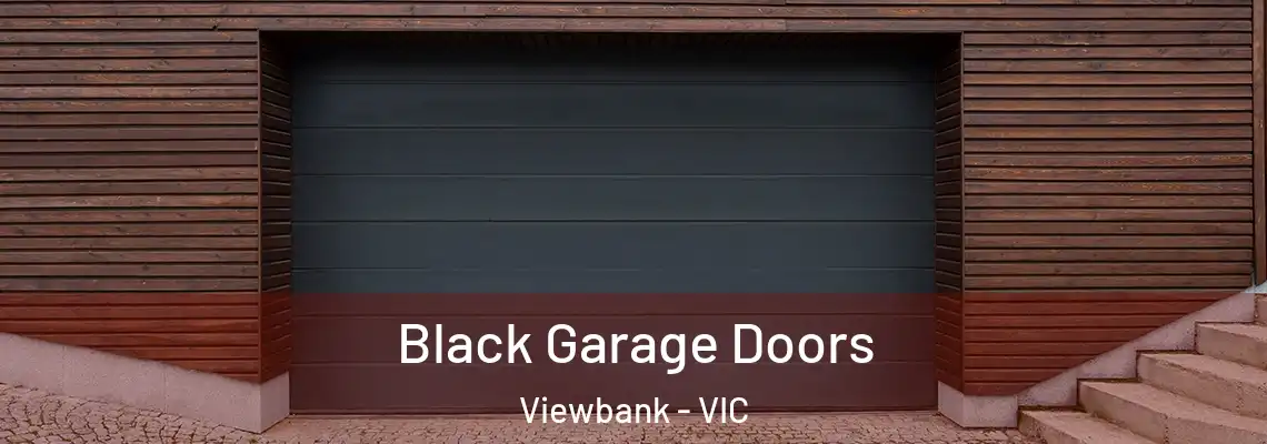 Black Garage Doors Viewbank - VIC