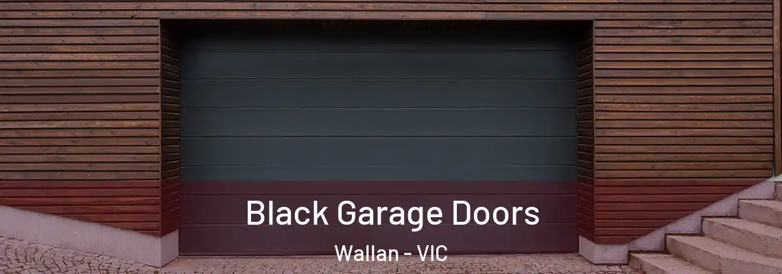  Black Garage Doors Wallan - VIC