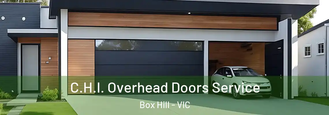  C.H.I. Overhead Doors Service Box Hill - VIC