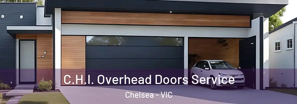  C.H.I. Overhead Doors Service Chelsea - VIC