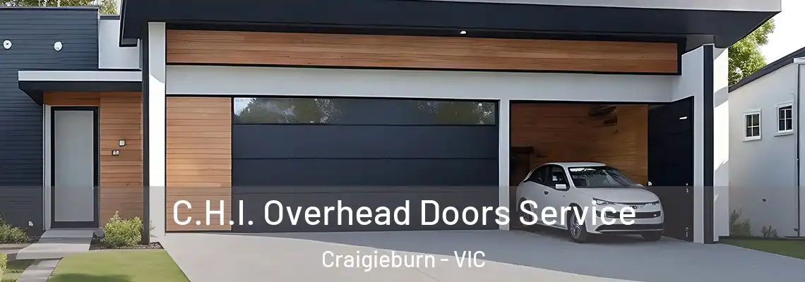  C.H.I. Overhead Doors Service Craigieburn - VIC
