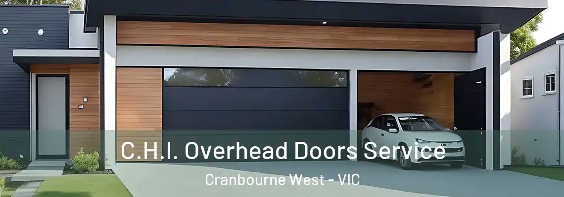 C.H.I. Overhead Doors Service Cranbourne West - VIC