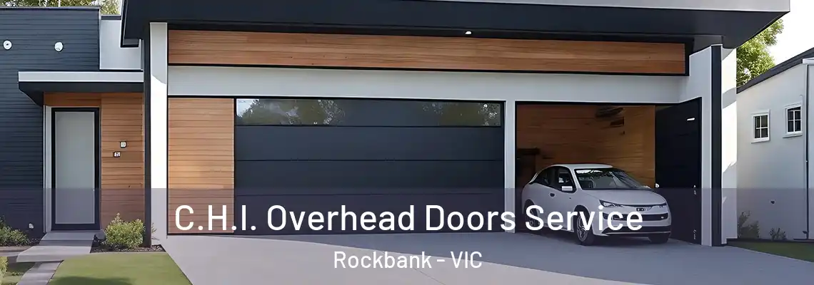  C.H.I. Overhead Doors Service Rockbank - VIC