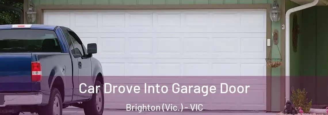  Car Drove Into Garage Door Brighton (Vic.) - VIC