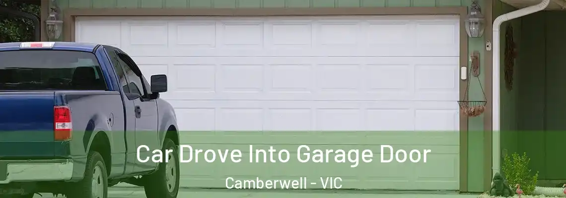 Car Drove Into Garage Door Camberwell - VIC