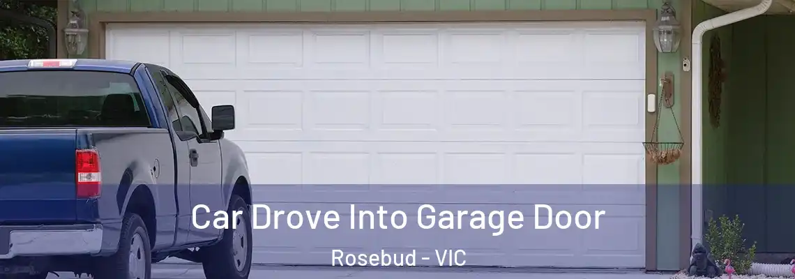 Car Drove Into Garage Door Rosebud - VIC