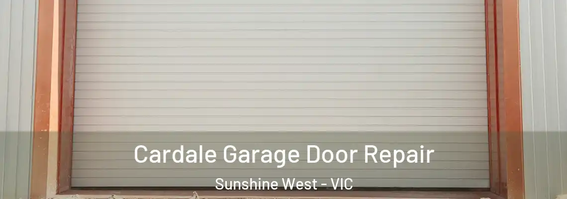  Cardale Garage Door Repair Sunshine West - VIC