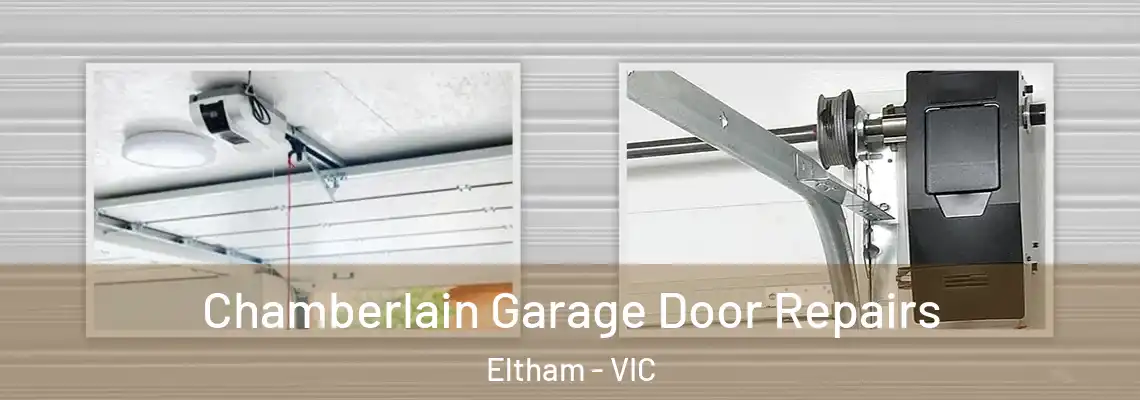  Chamberlain Garage Door Repairs Eltham - VIC