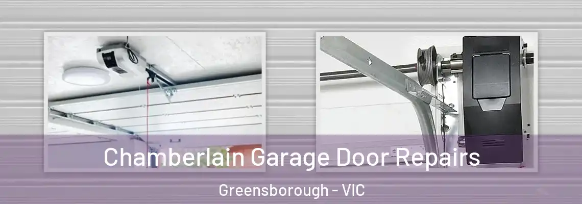 Chamberlain Garage Door Repairs Greensborough - VIC