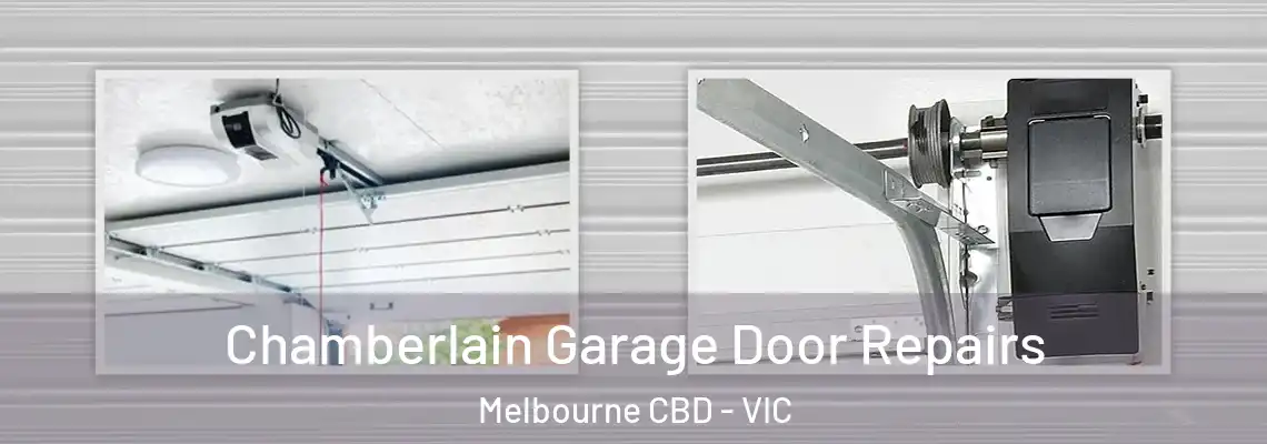  Chamberlain Garage Door Repairs Melbourne CBD - VIC