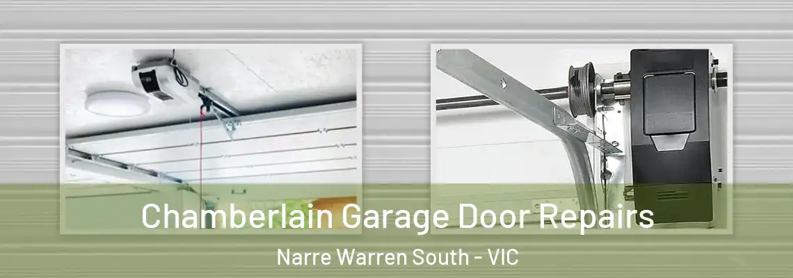 Chamberlain Garage Door Repairs Narre Warren South - VIC