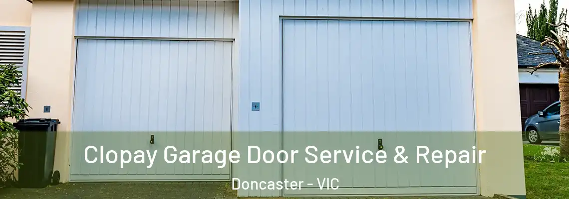 Clopay Garage Door Service & Repair Doncaster - VIC