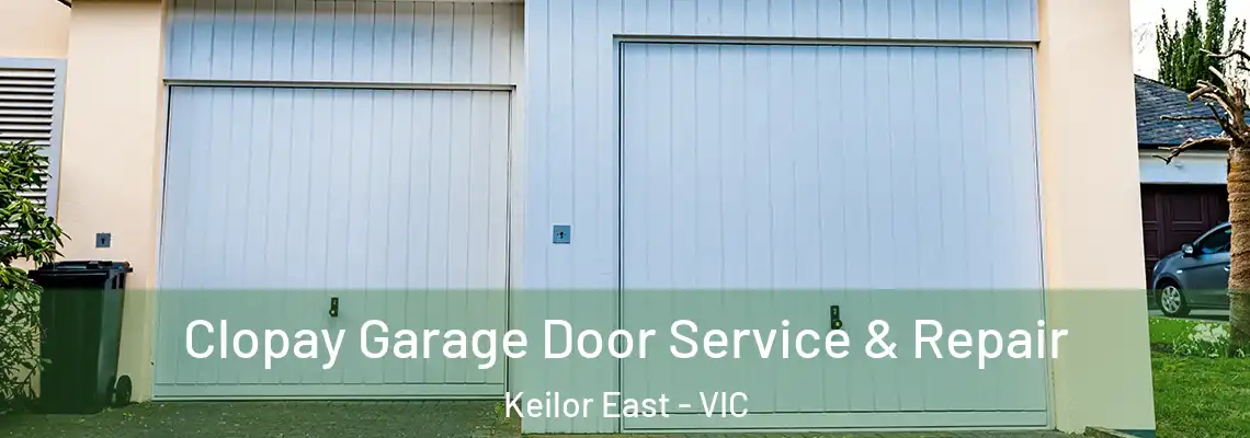 Clopay Garage Door Service & Repair Keilor East - VIC
