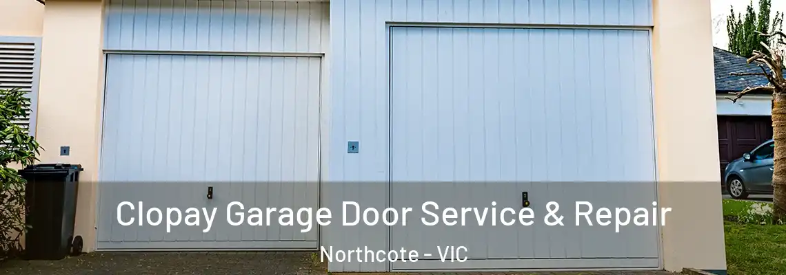 Clopay Garage Door Service & Repair Northcote - VIC