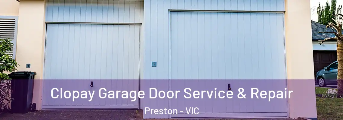 Clopay Garage Door Service & Repair Preston - VIC