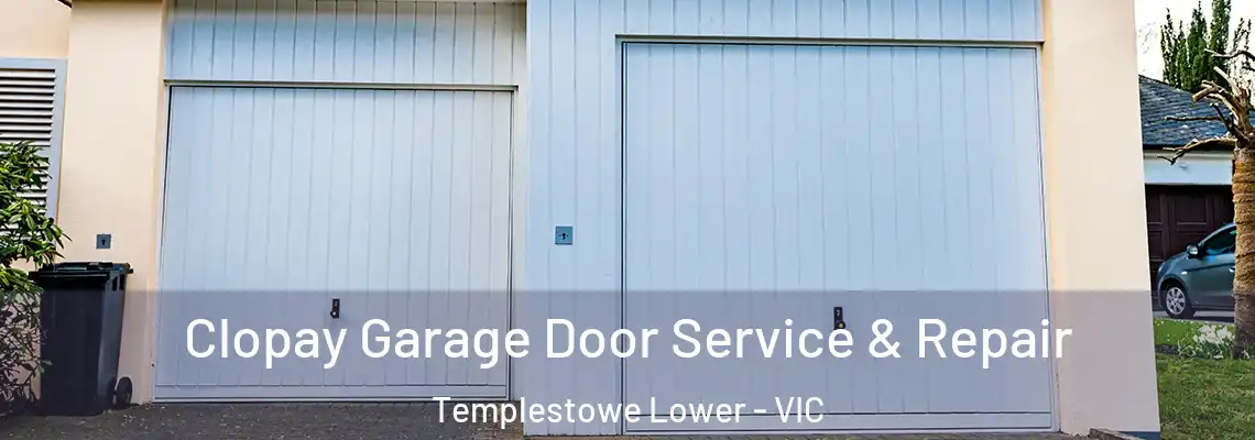 Clopay Garage Door Service & Repair Templestowe Lower - VIC