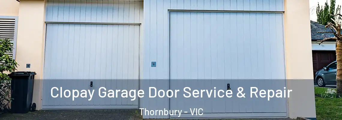 Clopay Garage Door Service & Repair Thornbury - VIC