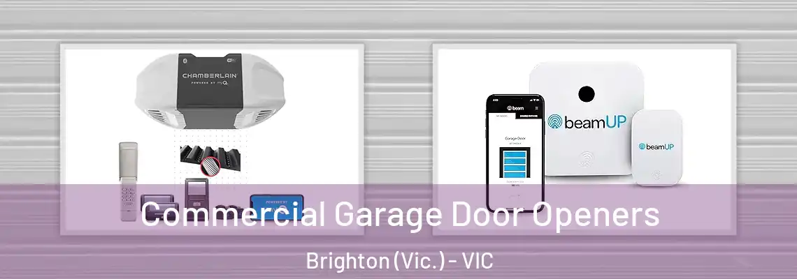 Commercial Garage Door Openers Brighton (Vic.) - VIC