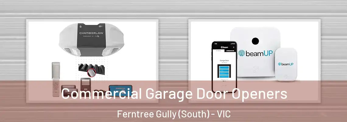 Commercial Garage Door Openers Ferntree Gully (South) - VIC
