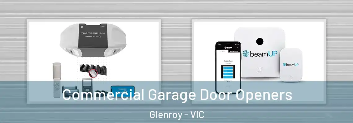  Commercial Garage Door Openers Glenroy - VIC