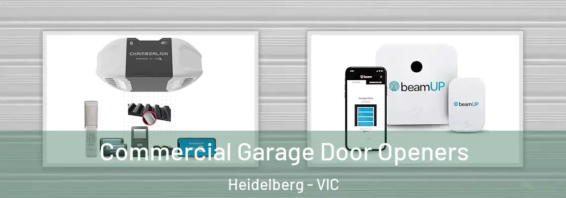Commercial Garage Door Openers Heidelberg - VIC