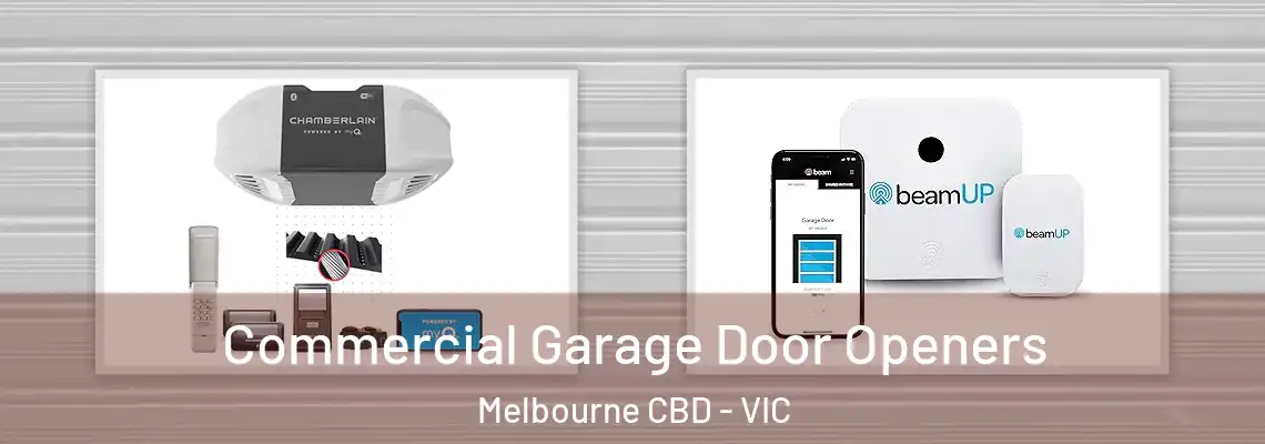  Commercial Garage Door Openers Melbourne CBD - VIC