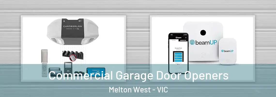 Commercial Garage Door Openers Melton West - VIC