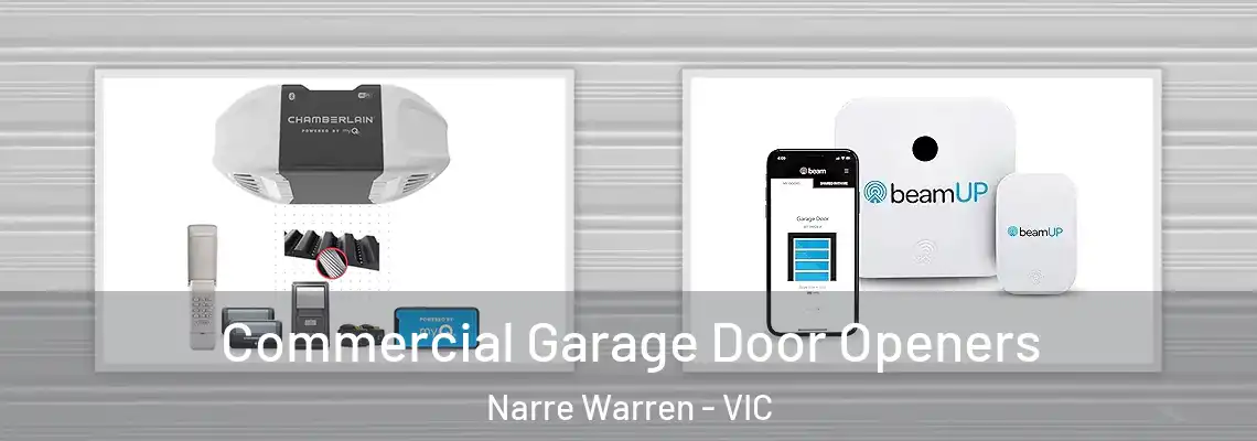 Commercial Garage Door Openers Narre Warren - VIC
