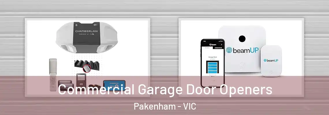 Commercial Garage Door Openers Pakenham - VIC