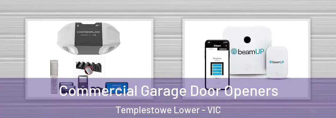 Commercial Garage Door Openers Templestowe Lower - VIC