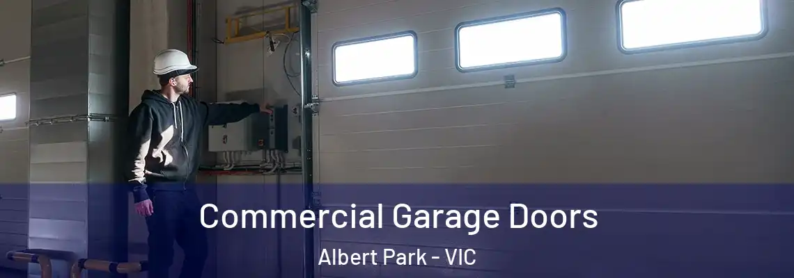 Commercial Garage Doors Albert Park - VIC