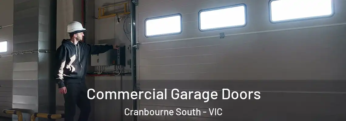 Commercial Garage Doors Cranbourne South - VIC