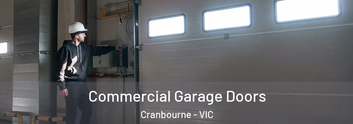 Commercial Garage Doors Cranbourne - VIC