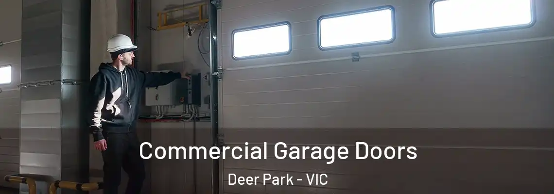 Commercial Garage Doors Deer Park - VIC