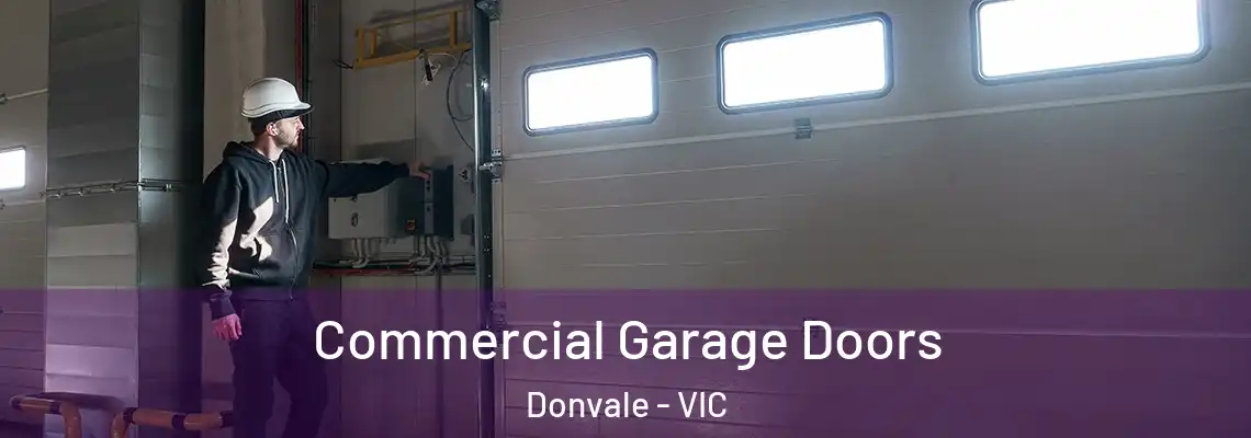Commercial Garage Doors Donvale - VIC