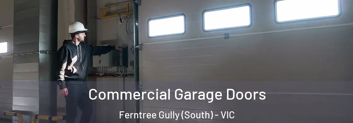 Commercial Garage Doors Ferntree Gully (South) - VIC