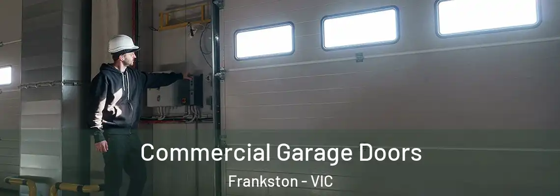 Commercial Garage Doors Frankston - VIC