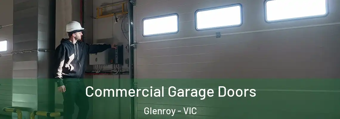 Commercial Garage Doors Glenroy - VIC