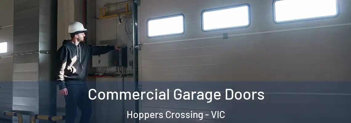 Commercial Garage Doors Hoppers Crossing - VIC