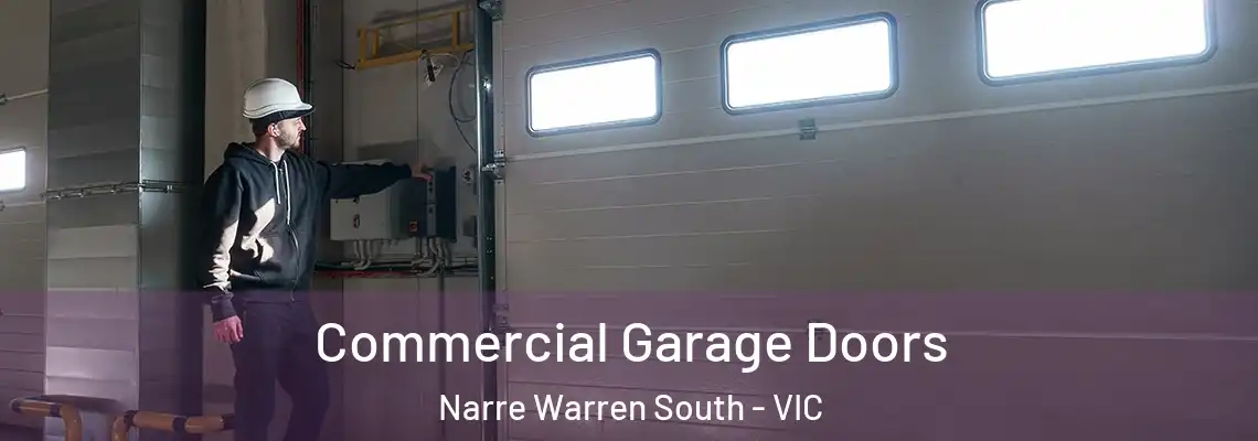 Commercial Garage Doors Narre Warren South - VIC