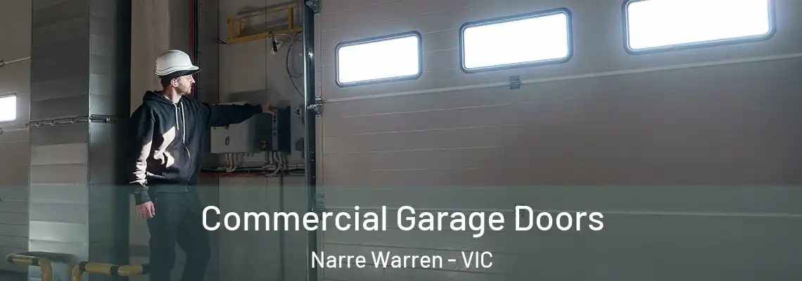 Commercial Garage Doors Narre Warren - VIC