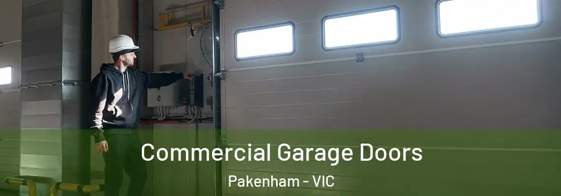 Commercial Garage Doors Pakenham - VIC