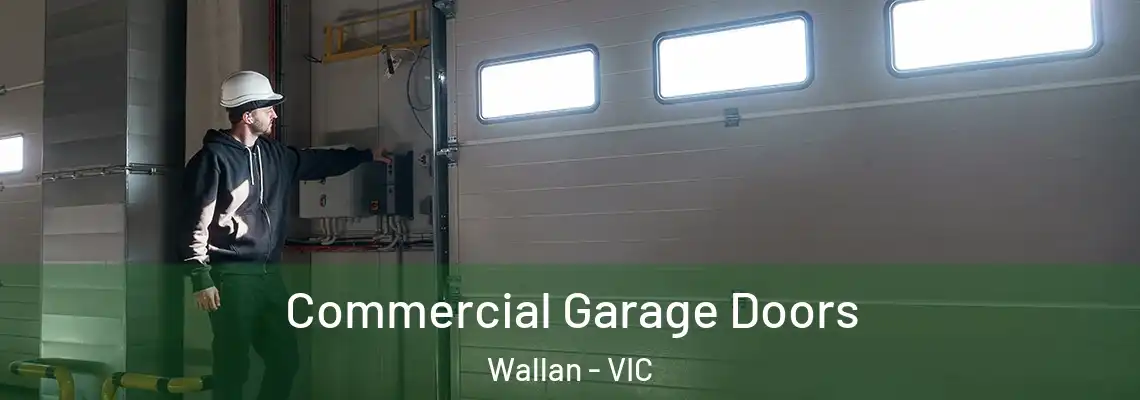 Commercial Garage Doors Wallan - VIC