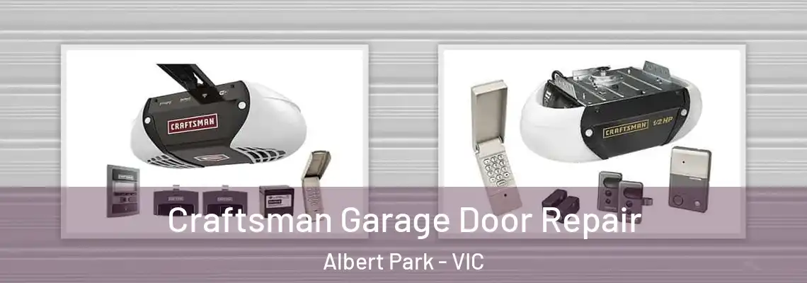 Craftsman Garage Door Repair Albert Park - VIC