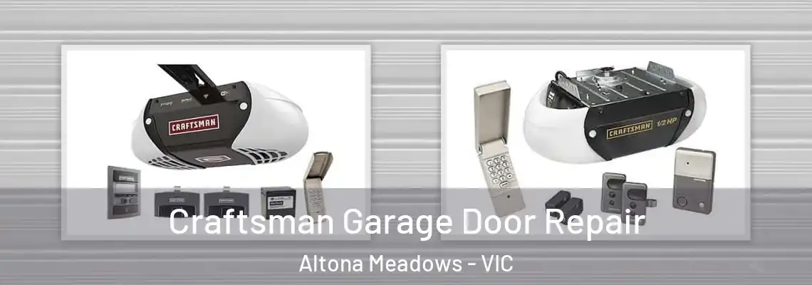  Craftsman Garage Door Repair Altona Meadows - VIC