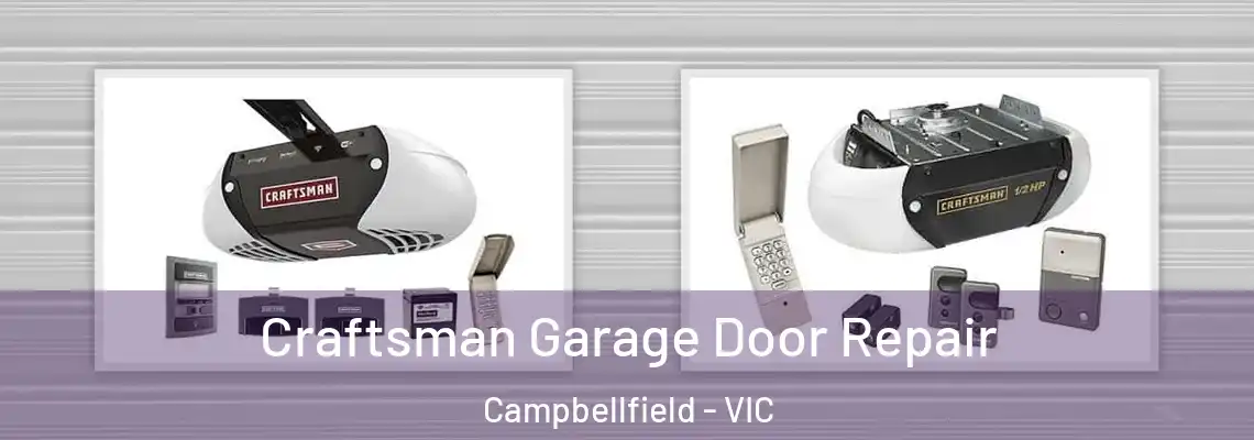 Craftsman Garage Door Repair Campbellfield - VIC