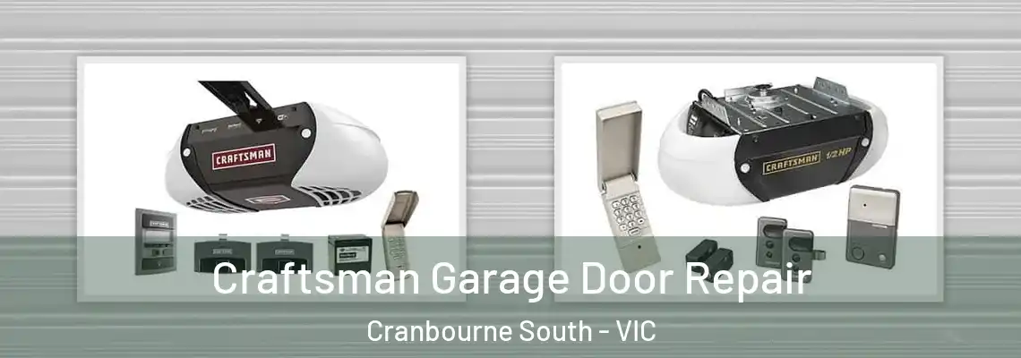 Craftsman Garage Door Repair Cranbourne South - VIC