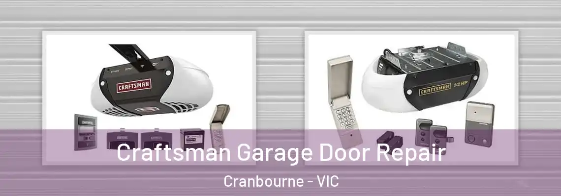  Craftsman Garage Door Repair Cranbourne - VIC