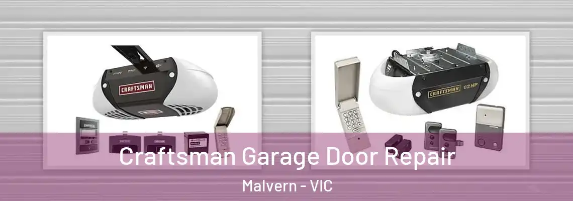 Craftsman Garage Door Repair Malvern - VIC