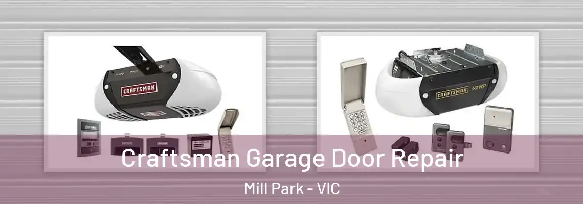 Craftsman Garage Door Repair Mill Park - VIC